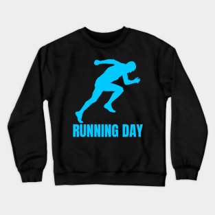 Running day motivational design Crewneck Sweatshirt